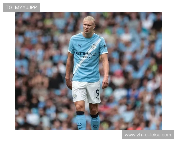 哈兰德坦言宁愿要进球而非红牌 曼城前锋展现体育精神